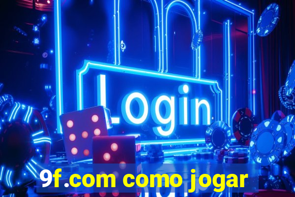 9f.com como jogar